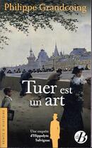 Couverture du livre « Tuer est un art » de Philippe Grandcoing aux éditions De Boree