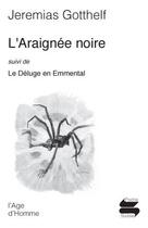 Couverture du livre « L'araignée noire ; le déluge en Emmental » de Jeremias Gotthelf aux éditions L'age D'homme