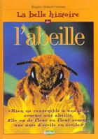 Couverture du livre « Belle histoire de l'abeille (la) » de Bulard Cordeau B. aux éditions Rustica