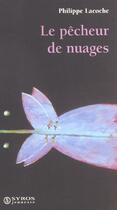 Couverture du livre « Le Pecheur De Nuages » de Philippe Lacoche aux éditions Syros