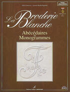 Couverture du livre « Broderie Blanche - Abecedaires Et Monogrammes (La) » de Fouriscot/Nurdin-Vig aux éditions Editions Carpentier