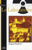 Couverture du livre « Le laboratoire » de Jacques Faucheux aux éditions Coop Breizh