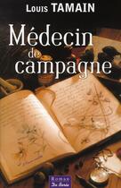 Couverture du livre « Médecin de campagne » de Louis Tamain aux éditions De Boree