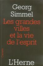 Couverture du livre « Les grandes villes et la vie de l'esprit » de Georg Simmel aux éditions L'herne