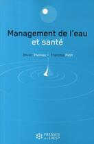 Couverture du livre « Management de l'eau et santé » de Thomas Petit aux éditions Ehesp