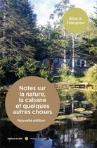 Couverture du livre « Nouvelles notes sur la nature, la cabane et quelques autres » de Tiberghien Gilles aux éditions Felin