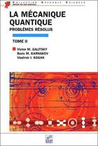 Couverture du livre « La mécanique quantique ; problèmes résolus t.2 » de  aux éditions Edp Sciences