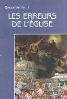 Couverture du livre « QUE PENSER DE... ? : Les erreurs de l'Eglise » de Beukelaer Eric De aux éditions Fidelite