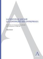 Couverture du livre « La nouvelle loi sur la continuité des entreprises ; prévention et réorganisation judiciaire des entreprises en difficulté » de Alain Zenner aux éditions Anthemis