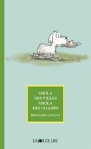 Couverture du livre « Shola des villes, shola des champs » de Atxaga/Valverde aux éditions La Joie De Lire