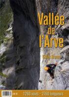 Couverture du livre « Vallée de l'Arve ; 1260 voies, 2760 longueurs (édition 2018) » de Gilles Brunot aux éditions Ekiproc