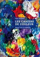 Couverture du livre « Les cahiers de couleurs » de Yves Charnay aux éditions Ensad