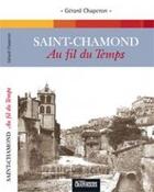 Couverture du livre « Saint-Chamond au fil du temps » de Gerard Chaperon aux éditions Actes Graphiques