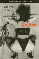 Couverture du livre « Le lien » de Vanessa Duries aux éditions Blanche