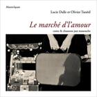 Couverture du livre « Le marche d'l'amour : conte & chansons jazz manouche » de Lucie Dalle aux éditions Mazeto Square