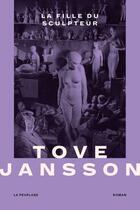 Couverture du livre « La fille du sculpteur » de Tove Jansson aux éditions La Peuplade