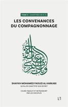 Couverture du livre « Les convenances du compagnonnage - chapitres 49 a 72 » de Al Karkari aux éditions Anwar