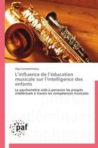 Couverture du livre « L'influence de l'éducation musicale sur l'intelligence des enfants » de Olga Constantinescu aux éditions Presses Academiques Francophones