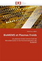 Couverture du livre « Biomems et plasmas froids » de Abbas-A aux éditions Editions Universitaires Europeennes