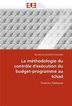 Couverture du livre « La methodologie du controle d'execution du budget-programme au tchad » de Nguero Madjang R. aux éditions Editions Universitaires Europeennes