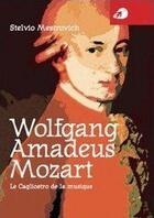 Couverture du livre « Wolfgang amadeus mozart » de Mestrovich Stelvio aux éditions Portaparole