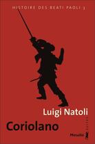Couverture du livre « Histoire des des Beati Paoli Tome 3 ; Coriolano » de Luigi Natoli aux éditions Metailie