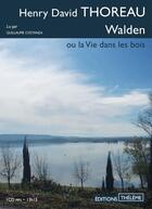 Couverture du livre « Walden ou la vie dans les bois » de Henry David Thoreau aux éditions Theleme