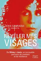 Couverture du livre « Révéler mes visages » de Janis Sahraoui et Tal Madesta aux éditions Harpercollins