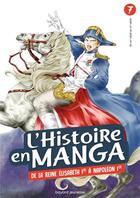 Couverture du livre « L'Histoire en manga t.7 ; de la reine Elisabeth Ire à Napoleon Ier » de Hidehisa Nanbo et Uzuki aux éditions Bayard Jeunesse