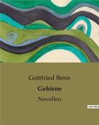 Couverture du livre « Gehirne : Novellen » de Gottfried Benn aux éditions Culturea