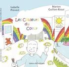 Couverture du livre « Les couleurs de coeur » de Marion Guillon-Riout aux éditions Reve D'enfant