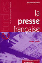 Couverture du livre « La presse francaise » de Pierre Albert aux éditions Documentation Francaise