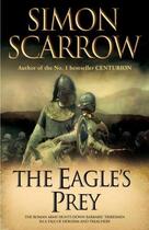 Couverture du livre « EAGLE'S PREY » de Simon Scarrow aux éditions Headline