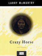 Couverture du livre « Crazy Horse » de Larry Mcmurtry aux éditions Penguin Group Us