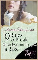 Couverture du livre « Nine Rules to Break When Romancing a Rake » de Sarah Maclean aux éditions Little Brown Book Group Digital