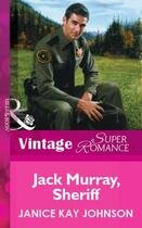 Couverture du livre « Jack Murray, Sheriff (Mills & Boon Vintage Superromance) » de Janice Kay Johnson aux éditions Mills & Boon Series