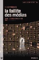 Couverture du livre « 11 septembre, la faillite des médias, une conspiration du silence » de David Ray Griffin aux éditions Demi-lune