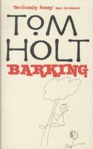 Couverture du livre « Barking » de Tom Holt aux éditions Orbit Uk