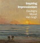 Couverture du livre « Inspiring impressionism daubigny monet van gogh » de  aux éditions Gallery Of Scotland