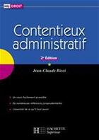 Couverture du livre « Contentieux administratif (2e édition) » de Jean-Claude Ricci aux éditions Hachette Education