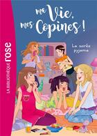 Couverture du livre « Ma vie, mes copines ! Tome 7 : la soirée pyjama » de Catherine Kalengula aux éditions Hachette Jeunesse