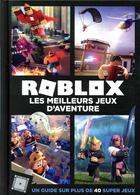 Couverture du livre « Roblox ; les meilleurs jeux d'aventure ; un guide sur plus de 40 super jeux » de  aux éditions Hachette Jeunesse