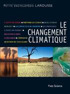 Couverture du livre « Le changement climatique » de Yves Sciama aux éditions Larousse