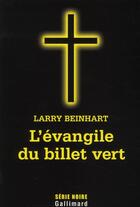 Couverture du livre « L'évangile du billet vert » de Larry Beinhart aux éditions Gallimard