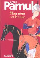 Couverture du livre « Mon nom est rouge » de Orhan Pamuk aux éditions Gallimard