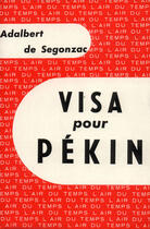 Couverture du livre « Visa Pour Pekin » de Segonzac A aux éditions Gallimard