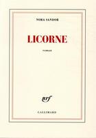 Couverture du livre « Licorne » de Nora Sandor aux éditions Gallimard