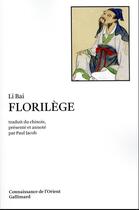 Couverture du livre « Florilège » de Li Bai aux éditions Gallimard