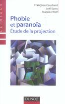 Couverture du livre « Phobie et paranoia - etude de la projection » de Couchard/Sipos aux éditions Dunod