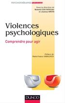 Couverture du livre « Violences psychologiques ; comprendre pour agir » de Roland Coutanceau et Joanna Smith aux éditions Dunod